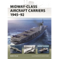 Midway-Class Aircraft Carriers 1945-92 - Paperback