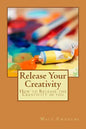 Release Your Creativity: How to Release the Creativity in you - Paperback