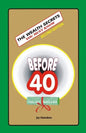 The WEALTH SECRETS You Must Know Before40 - Paperback