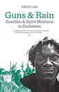 Guns and Rain: Guerillas and Spirit Mediums in Zimbabwe Volume 38 - Paperback