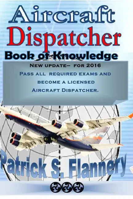 Aircraft Dispatcher: Book of knowledge - Paperback