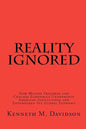 Reality Ignored: How Milton Friedman and Chicago Economics Undermined American Institutions and Endangered the Global Economy - Paperback