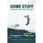 Some Stuff I Wish My Dad Had Told Me: Life, Love & Money...The Awesome Truth - Paperback