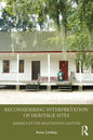 Reconsidering Interpretation of Heritage Sites: America in the Eighteenth Century - Paperback