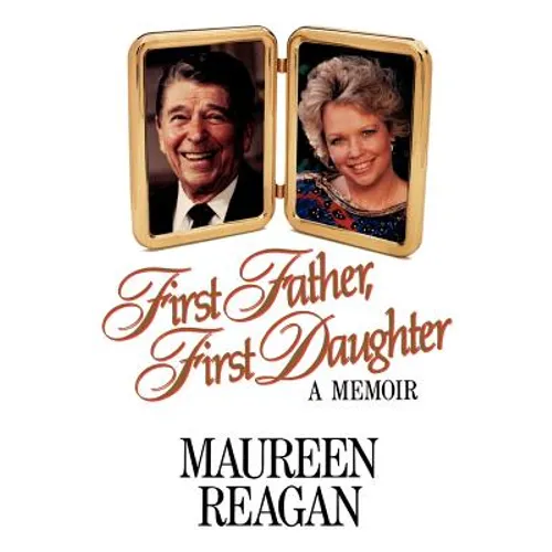First Father, First Daughter: A Memoir - Paperback