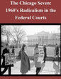 The Chicago Seven: 1960's Radicalism in the Federal Courts - Paperback
