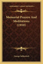 Memorial Prayers and Meditations (1910) - Paperback