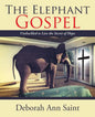 The Elephant Gospel: Unshackled to Live the Secret of Hope - Paperback