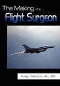 The Making of a Flight Surgeon - Hardcover