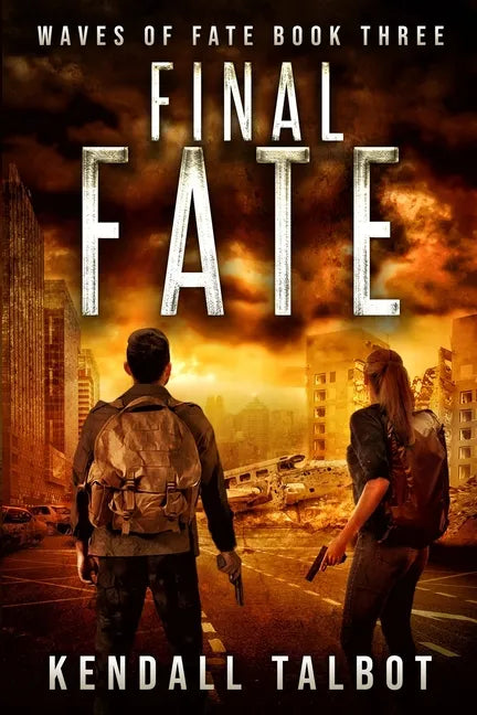 Final Fate: A Post-Apocalyptic EMP Survival Thriller - Paperback