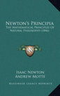 Newton's Principia: The Mathematical Principles of Natural Philosophy (1846) - Hardcover