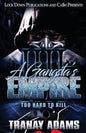 A Gangsta's Empire 4: Too Hard to Kill - Paperback