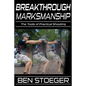 Breakthrough Marksmanship: The Tools of Practical Shooting - Paperback