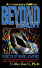 Beyond Reality: Evidence of Parallel Universes Beyond Reality: Evidence of Parallel Universes - Paperback