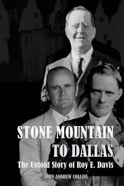 Stone Mountain to Dallas: The Untold Story of Roy Elonza Davis - Paperback