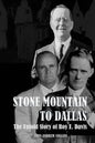 Stone Mountain to Dallas: The Untold Story of Roy Elonza Davis - Paperback