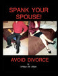 Spank Your Spouse! Avoid Divorce: Avoid Divorce - Paperback