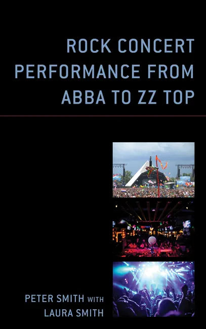 Rock Concert Performance from ABBA to ZZ Top - Hardcover
