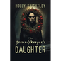 The Groundskeeper's Daughter: A Supernatural Suspense Novella with a Christmas Twist - Paperback