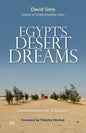 Egypt's Desert Dreams: Development or Disaster? - Hardcover