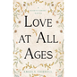 Love at All Ages - Paperback