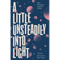 A Little Unsteadily Into Light: New Dementia-Inspired Fiction - Paperback