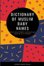 Dictionary of Muslim Baby Names - Paperback