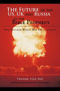 The Future of the US, UK and Russia in the Bible Prophecy: The Nuclear World War III is coming - Paperback
