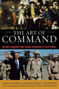 The Art of Command: Military Leadership from George Washington to Colin Powell - Paperback