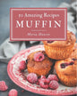 50 Amazing Muffin Recipes: Home Cooking Made Easy with Muffin Cookbook! - Paperback
