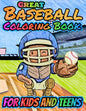 Great Baseball Coloring For Kids and Teens: Fun Baseball Coloring Book For Your Little Boys And Girls, Kids, Toddlers, Kindergartens, Preschoolers - Paperback