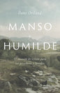 Manso Y Humilde: El Corazón de Cristo Para Los Pecadores Y Heridos - Paperback
