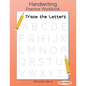 Handwriting Practice Workbook: Trace the Letters for Kids Age 3+ - 100+ Pages: Preschool writing Workbook - Kindergarten and Kids Ages 3+ - Paperback