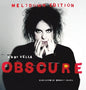 Obscure: Observing The Cure. The Meltdown Edition. - Hardcover