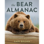 The Bear Almanac: A Comprehensive Guide to the Bears of the World - Paperback