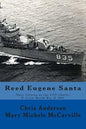 Reed Eugene Santa: Navy Veteran on the USS Charles P. Cecil World War II 1945 - Paperback