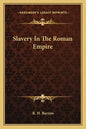 Slavery in the Roman Empire - Paperback