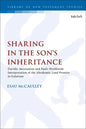 Sharing in the Son's Inheritance: Davidic Messianism and Paul's Worldwide Interpretation of the Abrahamic Land Promise in Galatians - Paperback