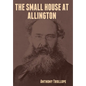 The Small House at Allington - Hardcover