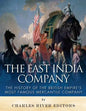 The East India Company: The History of the British Empire's Most Famous Mercantile Company - Paperback