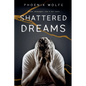 Shattered Dreams - Paperback