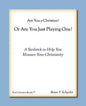 Are You a Christian or Are You Just Playing One? - Paperback
