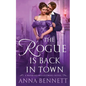 The Rogue Is Back in Town: A Wayward Wallflowers Novel - Paperback