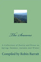 The Seasons: A Collection of Poetry and Prose on Spring, Summer, Autumn and Winter - Paperback