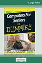 Computers for Seniors for Dummies(R) (16pt Large Print Edition) - Paperback