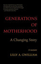 Generations of Motherhood: A Changing Story - Paperback