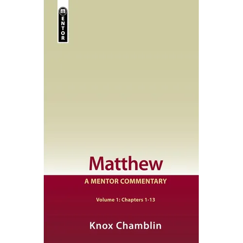 Matthew Volume 1 (Chapters 1-13): A Mentor Commentary - Hardcover
