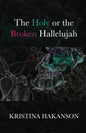 The Holy or the Broken Hallelujah - Paperback