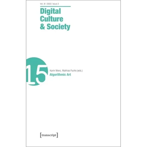 Digital Culture & Society (Dcs): Vol 8, Issue 2/2022 - Algorithmic Art - Paperback