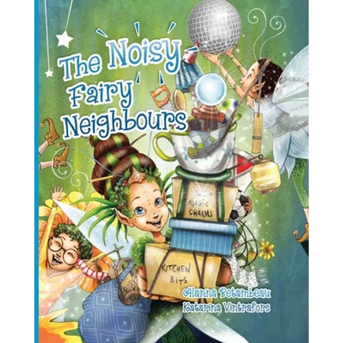 The Noisy Fairy Neighbours - Paperback